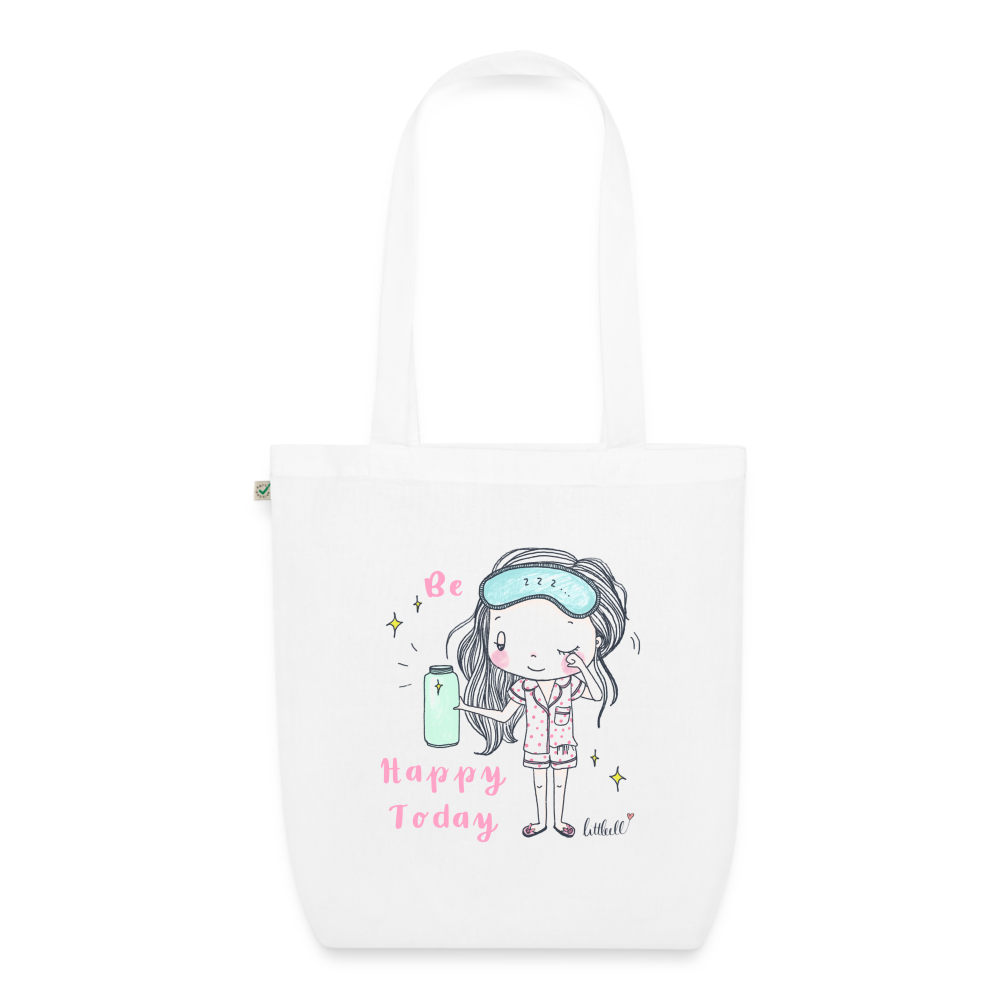 Be Happy Today - EarthPositive Tote Bag - weiß