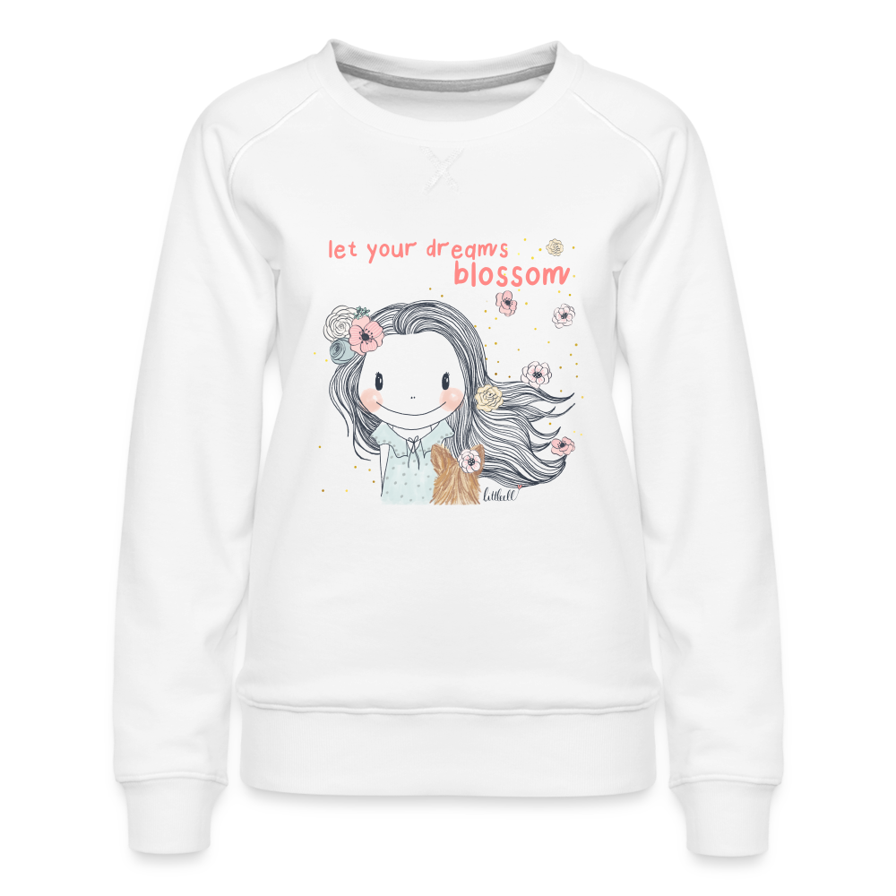 Let Your Dreams Blossom -  Premium Pullover - weiß
